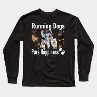 Running Dog, Pure Happiness Long Sleeve T-Shirt